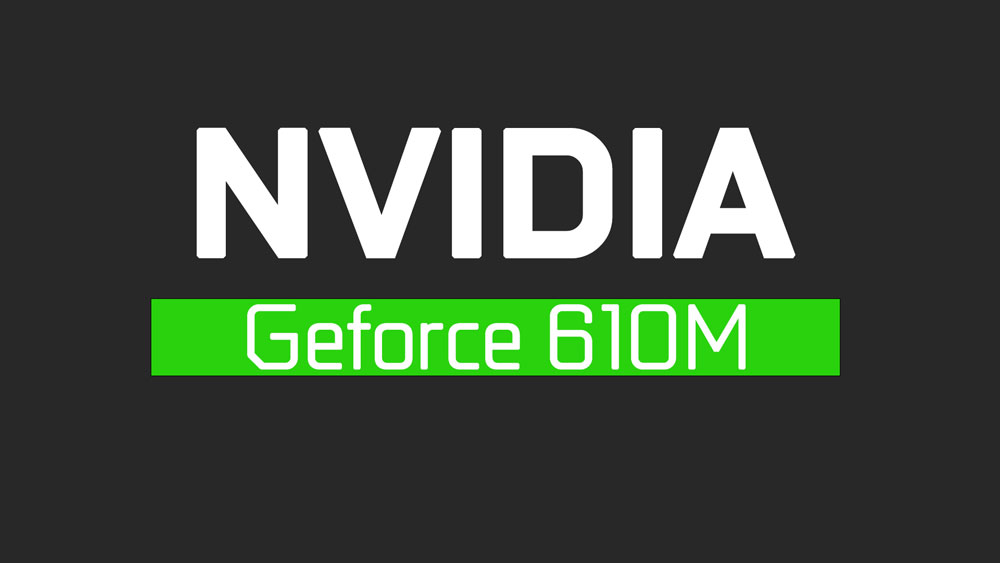 کارت گرافیک Nvidia Geforce 610M